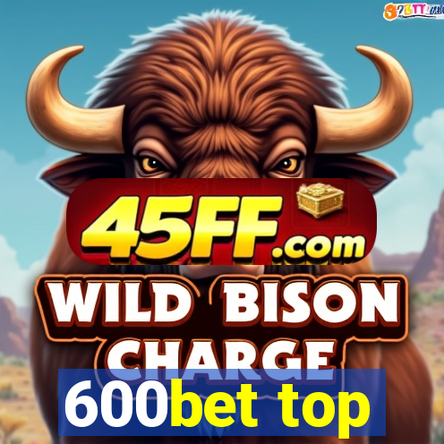 600bet top